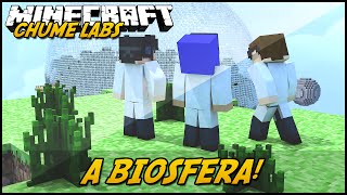 Minecraft: CHUME LABS  A BIOSFERA! #11