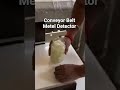 Conveyor belt Metel detector for We are Making for All Products as per Customer requiremnt