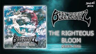 Beelzefuzz - The Righteous Bloom (Álbum 2016)