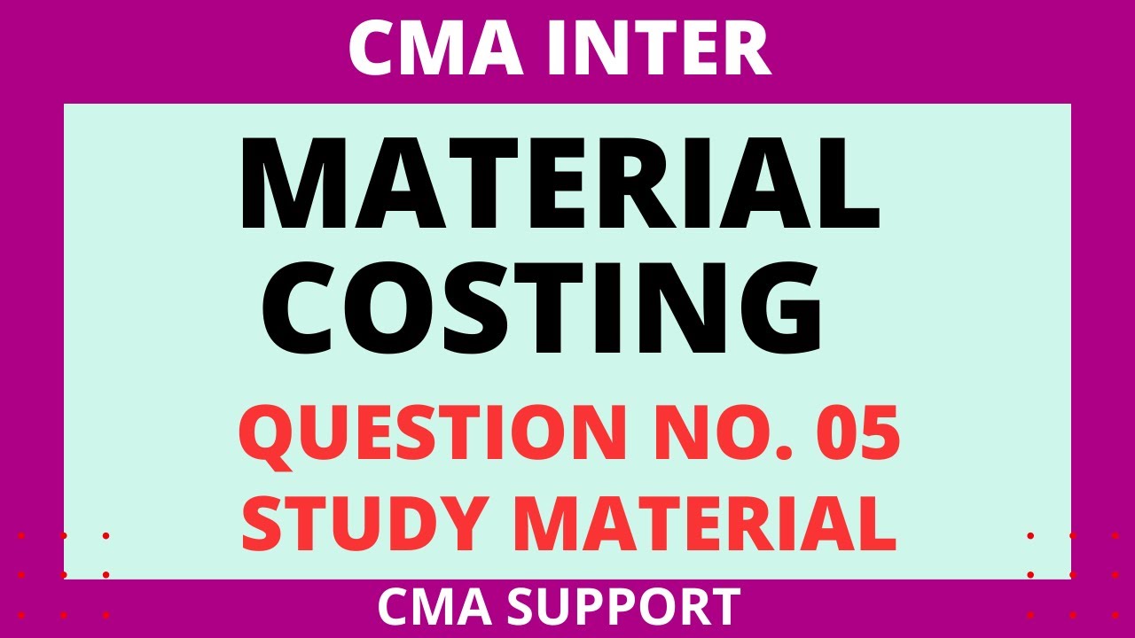 #3 Material Costing | Cost Accounting | CMA Inter | CA Inter | Study ...