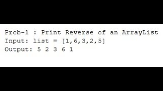 Prob-1 : Print Reverse of an ArrayList