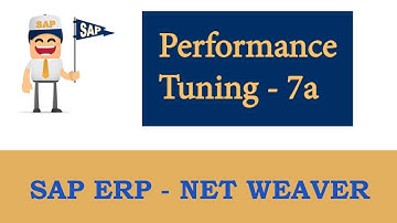 ABAP performance tuning (Sap Performance Tuning) - 7 A |