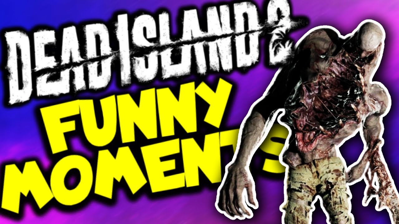 You laugh You Go To Hell - Dead island 2 Funny Moments