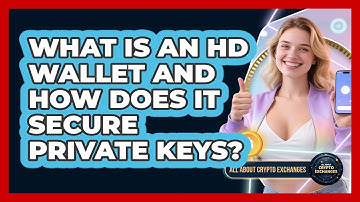 What Is An HD Wallet And How Does It Secure Private Keys? - All About Crypto Exchanges