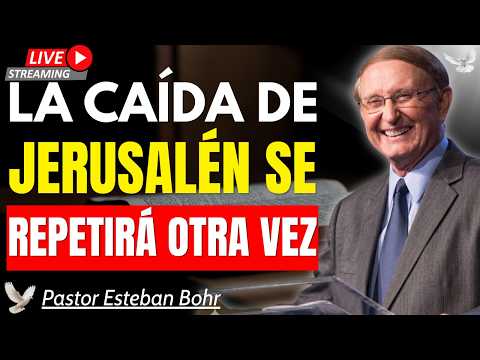 ¿SE REPETIRÁ LA CAÍDA DE JERUSALÉN? | Señales del Fin y La Última Advertencia | Pastor Esteban Bohr