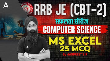 RRB JE CBT 2 | MS Excel 25 MCQ | RRB JE CBT 2 Computer Science Classes | By Jaspreet Sir