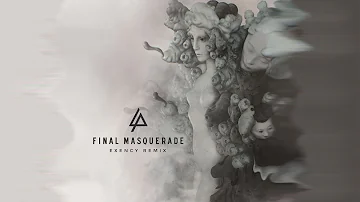 Linkin Park - Final Masquerade (Exency Remix) [Drum & Bass 2023]