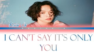 Kevin Oh   I Cant Say Youre My Only One clean With Passion For Now  romengalbanian S