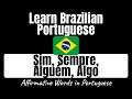 Portuguese Affirmative Words: Sim, Sempre, Alguém, Algo