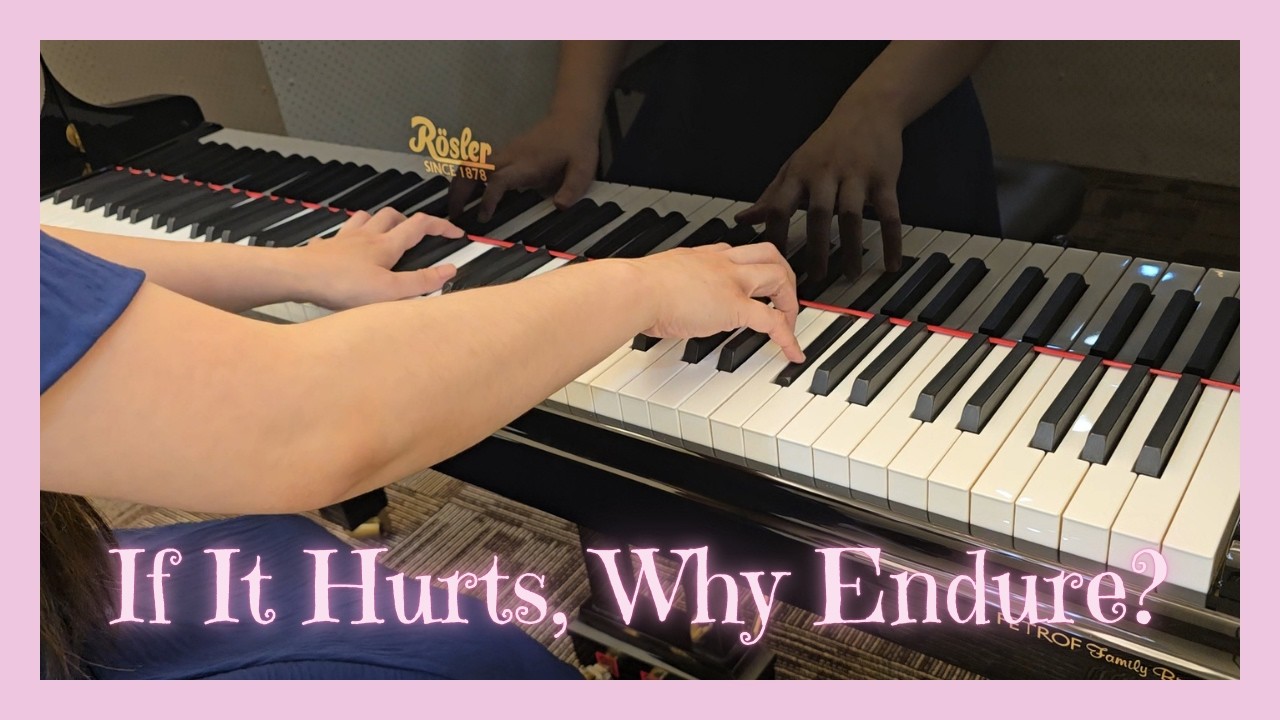 If It Hurts, Why Endure? | A Better Life ☆ Lin-Lin Piano 69