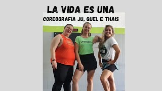 LA VIDA ES UNA - KAROL G | Choreo: Ju, Quel e Thais