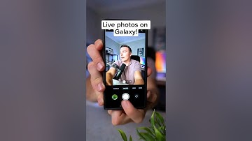 Live photos on your galaxy phone!