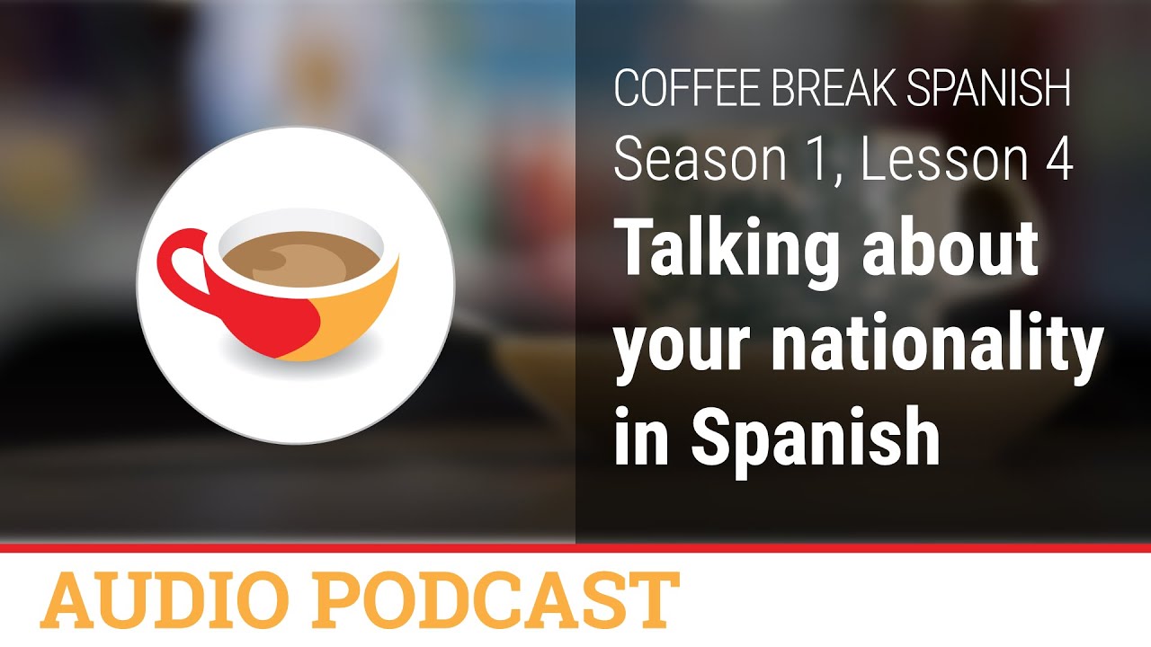 How to say where you live in Spanish - Coffee Break Spanish Audio Podcast - CBS 1.04 - YouTube