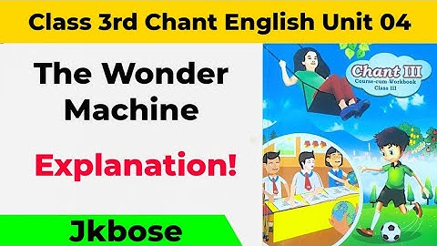 The Wonder Machine Class 3rd Chant English Jkbose l Class 3rd The Wonder Machine Explanation l