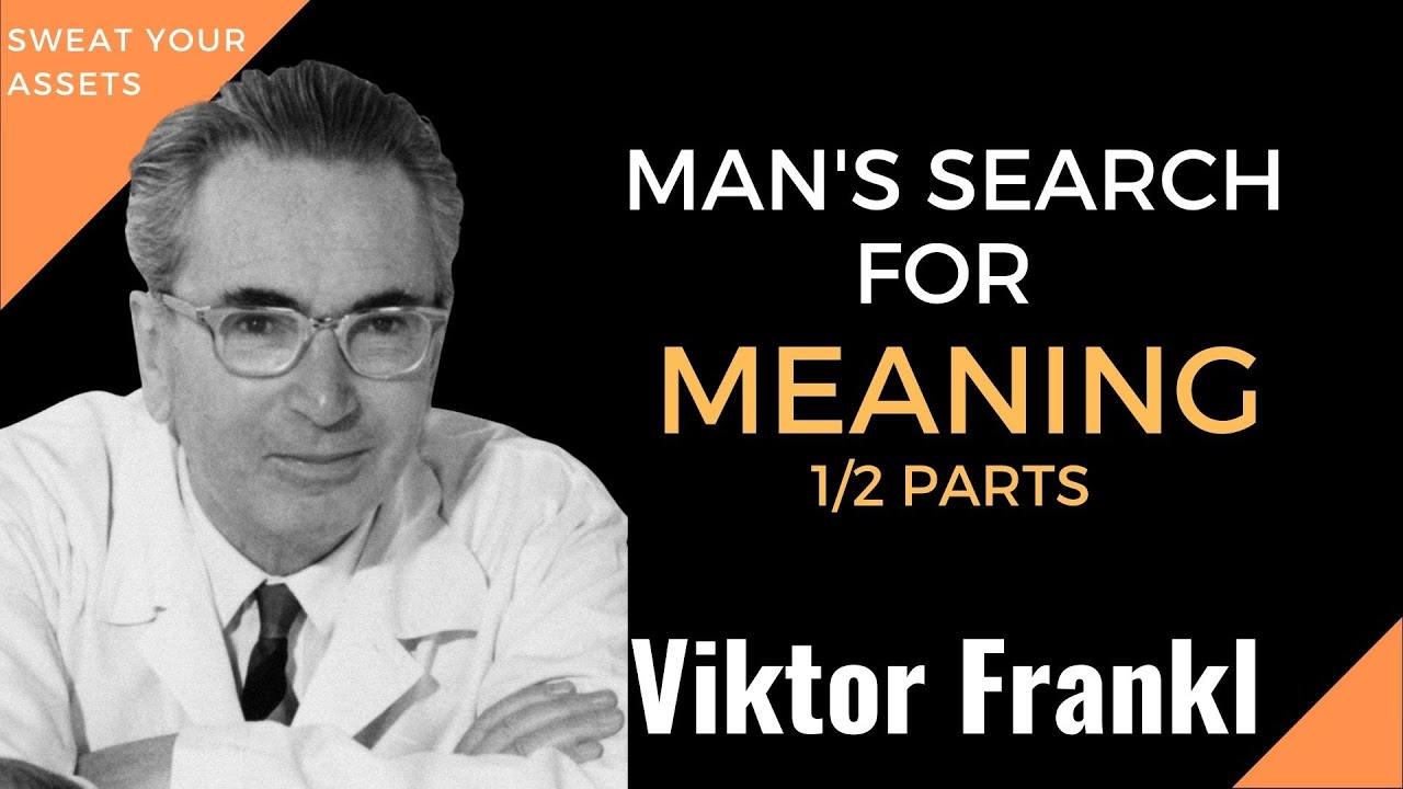 Timeless lessons from Man's search for meaning, by Viktor Frankl, Part ...