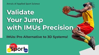 Validate Your Jump: IMUs vs. 3D Motion Analysis