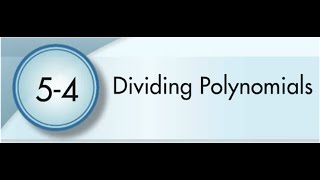 5-4 Dividing Polynomials