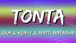 Rkm & Ken-Y ❌ Natti Natasha – Tonta (Letra\Lyrics)
