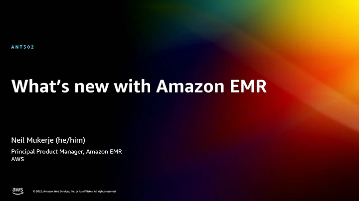 AWS re:Invent 2022 - What’s new with Amazon EMR (ANT302)