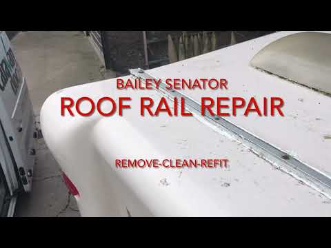 Bailey senator roof rail repair leaking like a !!!!! - YouTube
