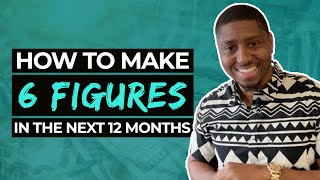 Key Steps to Make 6-figures in the Next 12 Months | Terrell Jones