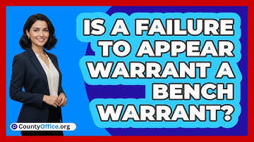 Is A Failure To Appear Warrant A Bench Warrant?