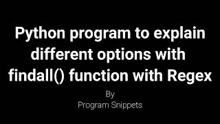 Python Program to explain different options with findall() function in Regular Expression