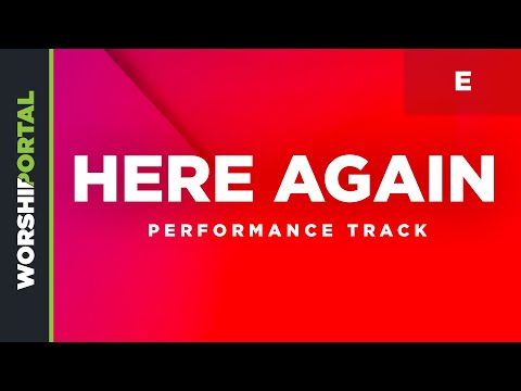 Here Again - Key of E - Performance Track