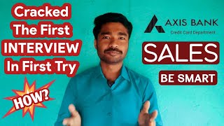 My Interview Experience in Axis Bank (Credit Card Sales Department)