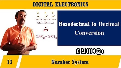 Lecture 13 – Hexadecimal to Decimal Conversion (മലയാളത്തിൽ) – Digital Electronics
