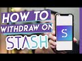 How to Withdraw Your Money from Stash