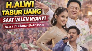 Heboh H Alwi Tabur Uang Di Acara 7 Bulanan Putri Isnari Valen Bikin Merinding 