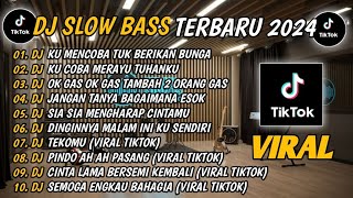 DJ SLOW BASS TERBARU 2024 | DJ VIRAL TIKTOK TERBARU 🎵 DJ KU MENCOBA TUK BERIKAN BUNGA 🎵 FULL BASS