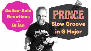 GUITAR SOLO REACTIONS ~ PRINCE ~  Slow Groove in G Major