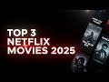 Best Netflix Movies 2025 🎬 | Top 3 Must-Watch Films of the Year | Best Hindi Netflix movies to watch