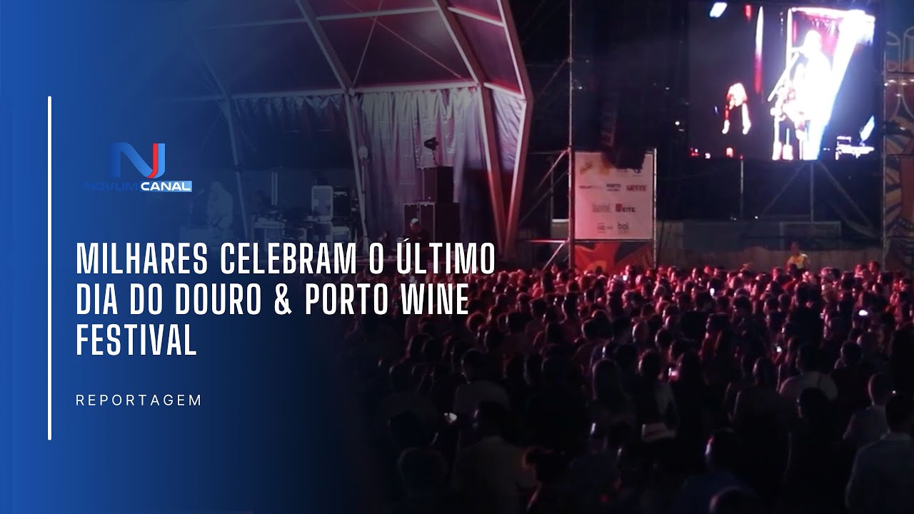 MILHARES CELEBRAM O ÚLTIMO DIA DO DOURO & PORTO WINE FESTIVAL