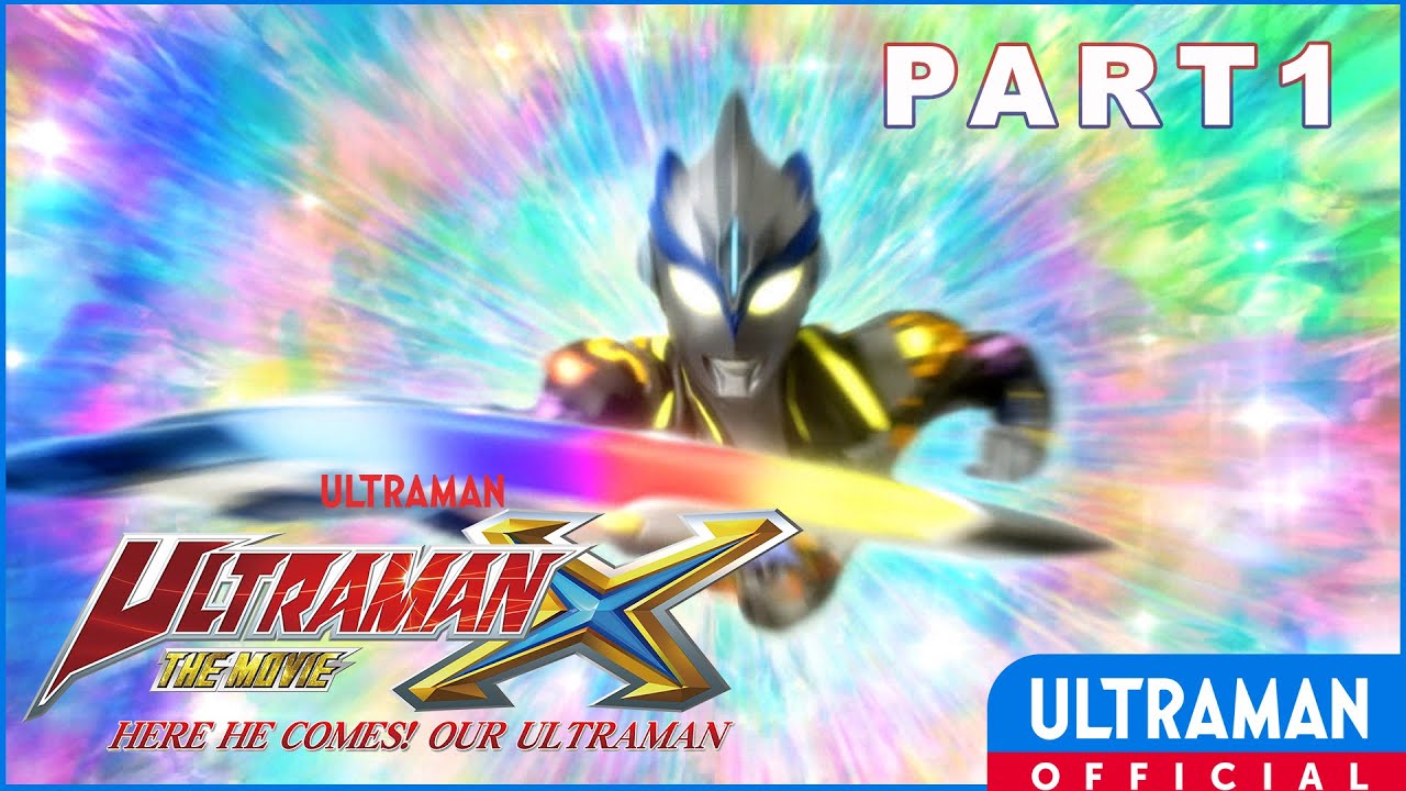 ULTRAMAN X THE MOVIE : HERE HE COMES! OUR ULTRAMAN PART 1 | Bahasa Melayu