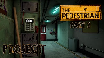 3. Project | A NOOB plays The Pedestrian Blind Playthrough