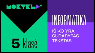 Mokykla Informatika 5 Klasė Iš Ko Yra Sudarytas Tekstas Laisvės Tv X