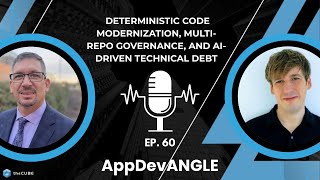 Deterministic Code Modernization, Multi-Repo Governance, and AI-Driven Technical Debt | AppDevANGLE