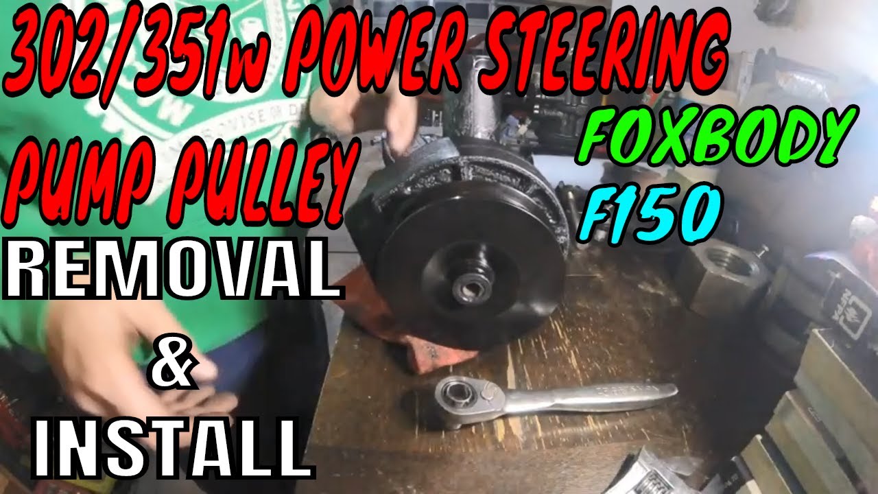 Ford 302/351w Power Steering Pump Pulley Removal/Install YouTube