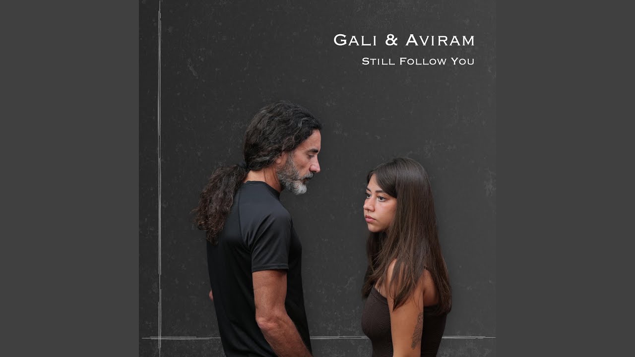 Still Follow You (feat. Aviram Tzur & Gali Tzur)