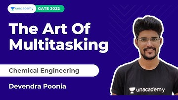The art of Multitasking | Chemical | GATE & ESE | Devendra Poonia | Unacademy Accord