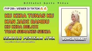 Ku Kira Tunas Ku Kan Jadi Bambu - Bunga Sirait - Sembilu Penikam Jiwa (Official Lyric Video)