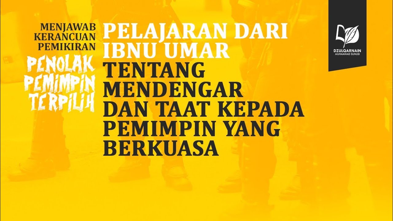 12. Pelajaran dari Ibnu Umar tentang Mendengar dan Taat kepada Pemimpin yang Berkuasa