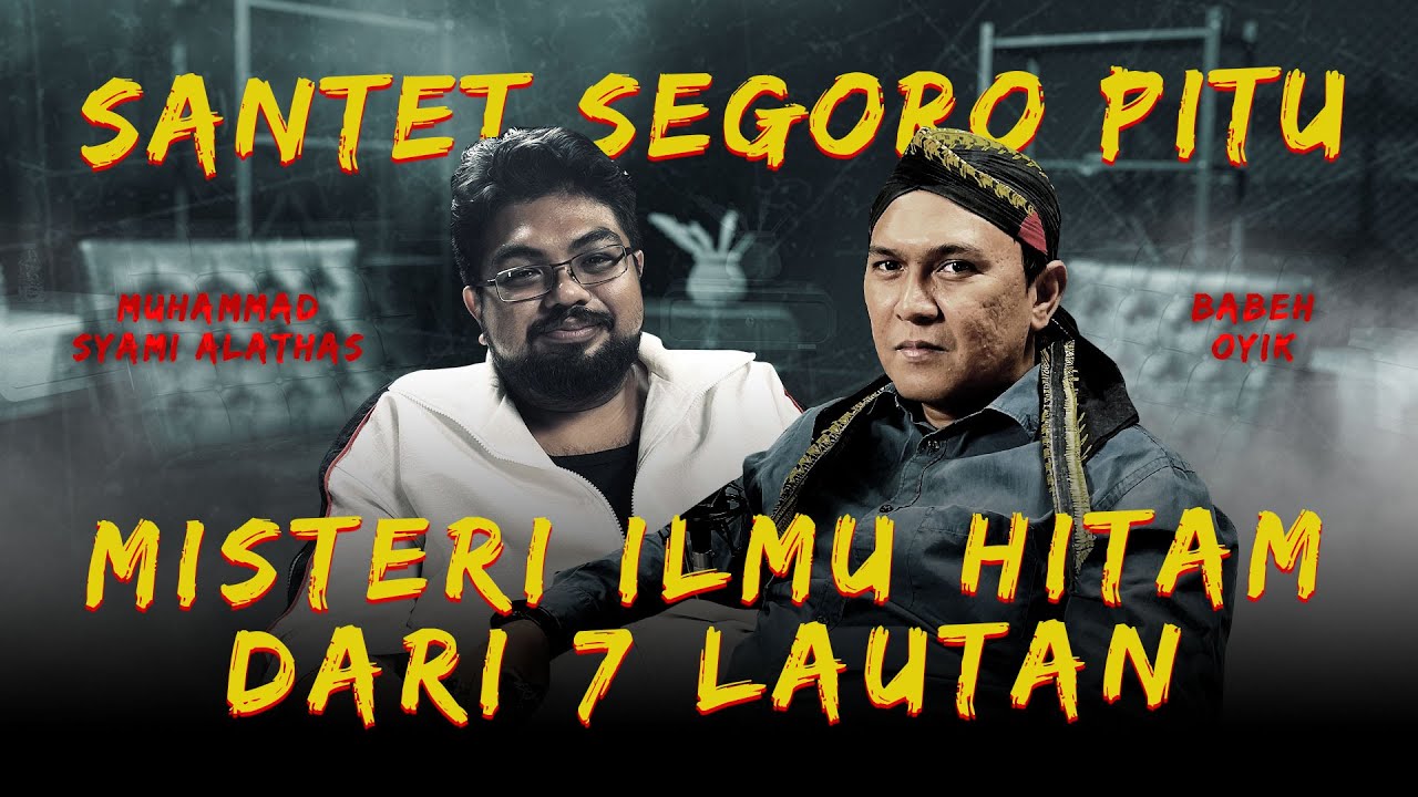 SANTET SEGORO PITU, MISTERI ILMU HITAM DARI 7 LAUTAN BERSAMA HABIB SYAMI ALATHAS - KUPAS MISTIS