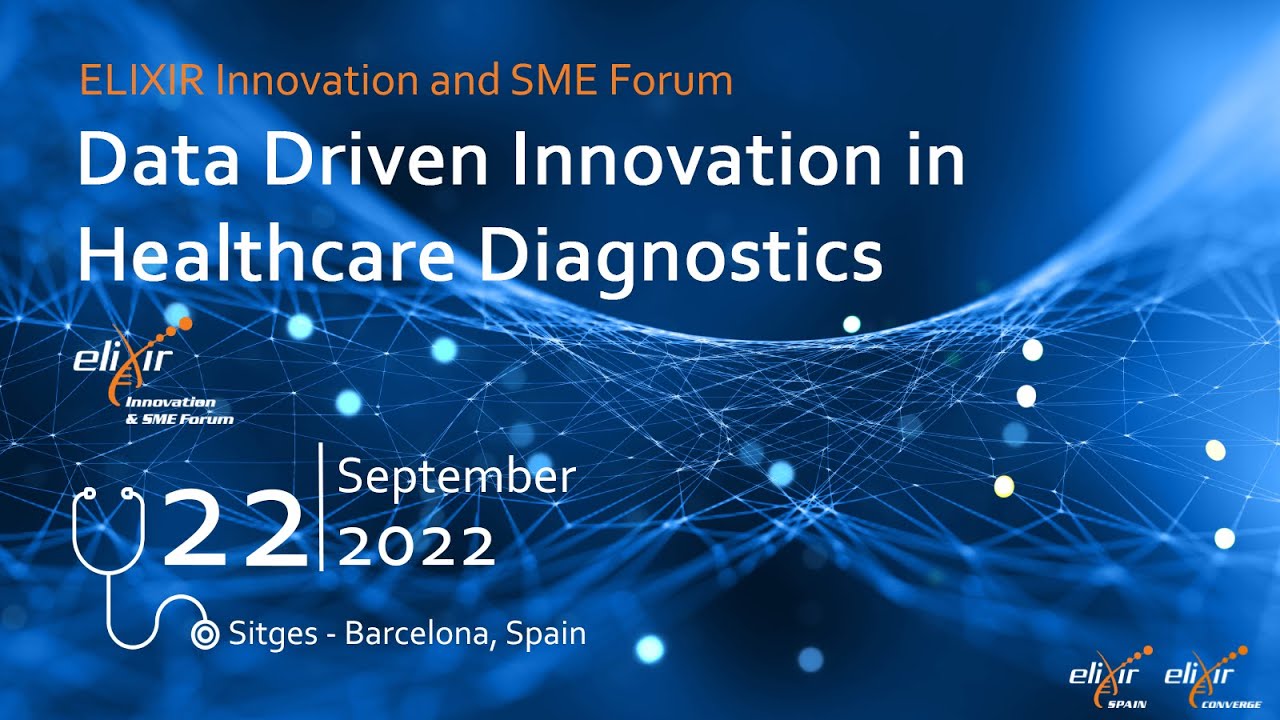ELIXIR Innovation and SME Forum: Data driven innovation in healthcare diagnostics (Opening keynote)