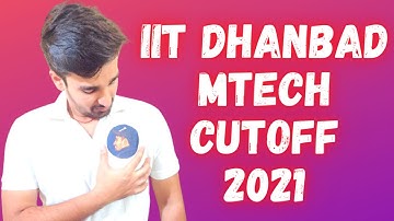 🔥IIT ISM DHANBAD M.TECH CUTOFF 2021||Eligibility||SEATMATRIX||GATE CUTOFF||SIDDHARTHA LIVE|||