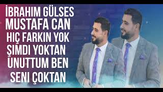 İbrahim Gülses Hiç Farkın Yok Şimdi Yoktan Unuttum Ben Seni Çoktan Mustafa Can 2024