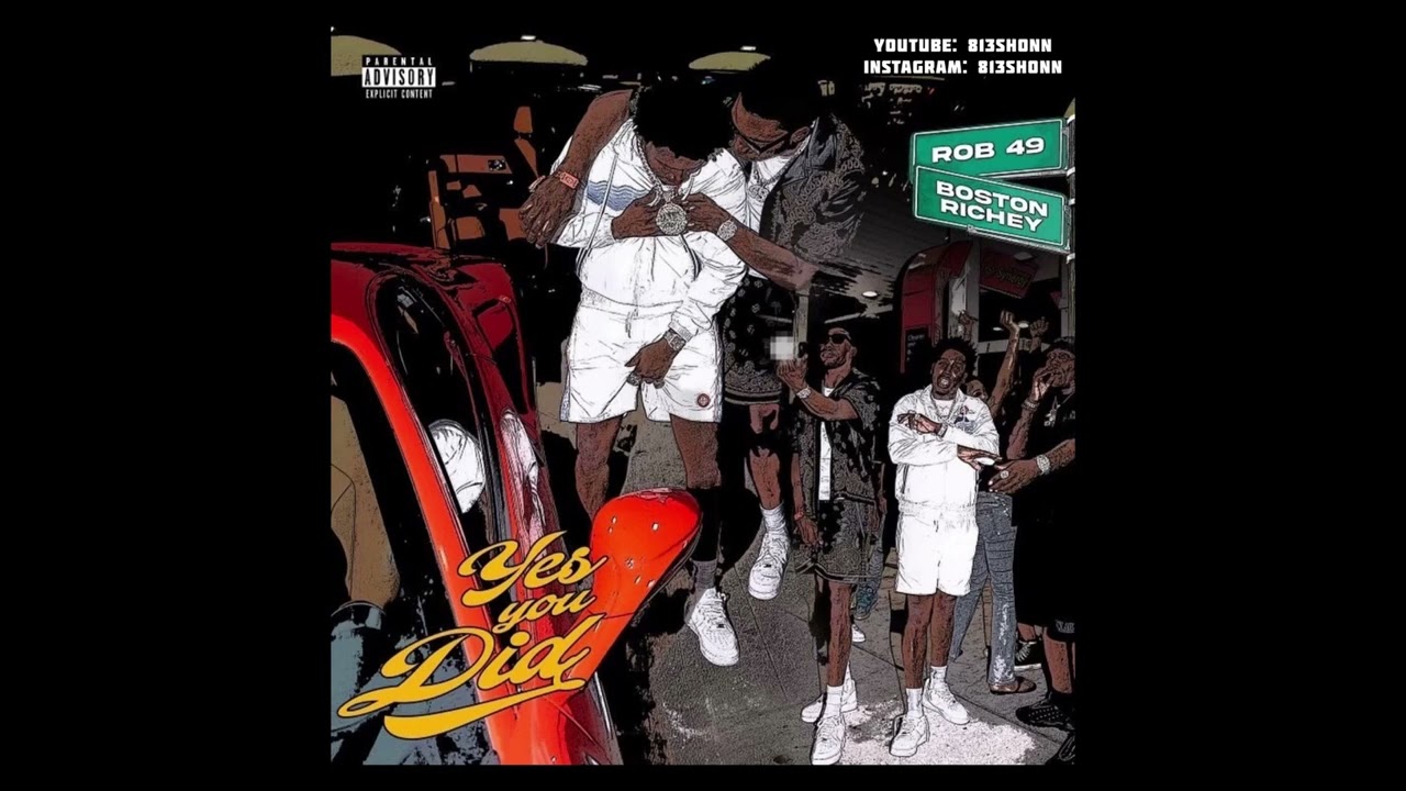 Rob49, Real Boston Richey - Yes, You Did #SLOWED - YouTube